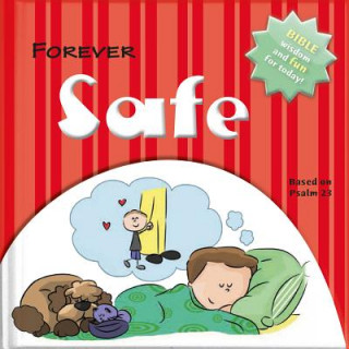 Forever Safe: Bible Wisdom and Fun for Today!