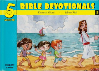 Five Minute Bible Devotionals # 3: 15 Bible Based Devotionals for Young Children