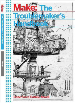 Troublemaker's Handbook