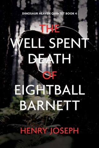 The Well Spent Death of Eightball Barnett