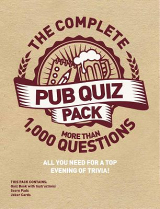 The Complete Pub Quiz Pack: More Than 1,000 Questions