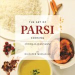 Art of Parsi Cooking: Reviving an Ancient Cuisine