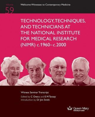 Technology, Techniques, and Technicians at the National Institute for Medical Research (Nimr) C.1960 to C. 2000