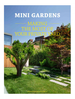 Mini Gardens: Making the Most of Your Private Yard