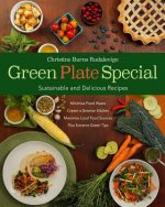 Green Plate Special: Sustainable and Delicious Recipes