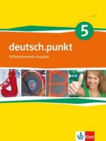 deutsch.punkt 5/6. Prüfungstraining 9./10. Schuljahr. Mittelschule. Differenzierende Ausgabe
