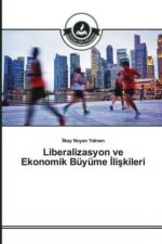 Liberalizasyon ve Ekonomik Büyüme Iliskileri