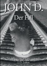 John D. Der Fall