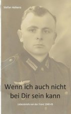 Wenn Ich Auch Nicht Bei Dir Sein Kann ...