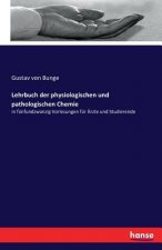 Lehrbuch der physiologischen und pathologischen Chemie