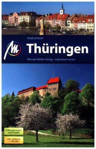 Schmitt, H: Thüringen Reiseführer Michael Müller Verlag