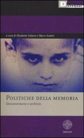 Politiche della memoria. Documentario e archivio