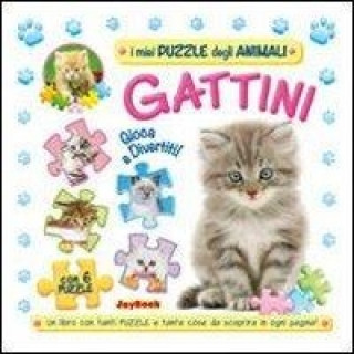 Gattini. Gioca e divertiti! Libro puzzle