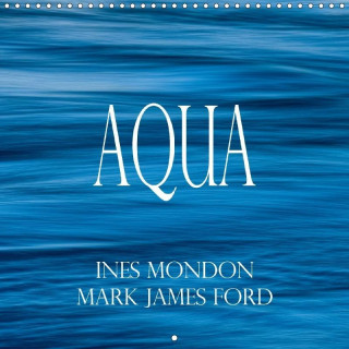 Aqua Ines Mondon Mark James Ford 2017