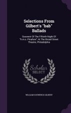 Selections from Gilbert's Bab Ballads