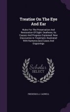 Treatise on the Eye and Ear