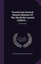 Travels Into Several Remote Nations of the World by Lemuel Gulliver ...