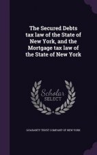 Secured Debts Tax Law of the State of New York, and the Mortgage Tax Law of the State of New York