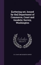 [Lettering Set, Issued by The] Department of Commerce, Coast and Geodetic Survey, Washington
