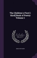 Children's First [-Third] Book of Poetry Volume 1