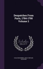 Despatches from Paris, 1784-1790 Volume 2