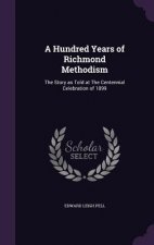 Hundred Years of Richmond Methodism