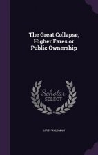 Great Collapse; Higher Fares or Public Ownership