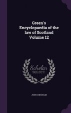 Green's Encyclopaedia of the Law of Scotland Volume 12