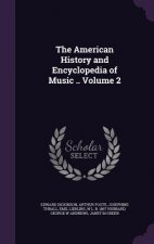 American History and Encyclopedia of Music .. Volume 2
