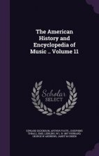 American History and Encyclopedia of Music .. Volume 11