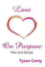 Love on Purpose