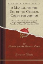 A Manual for the Use of the General Court for 2005-06