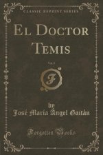 El Doctor Temis, Vol. 2 (Classic Reprint)