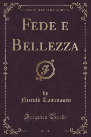 Fede e Bellezza (Classic Reprint)