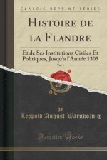 Histoire de la Flandre, Vol. 1
