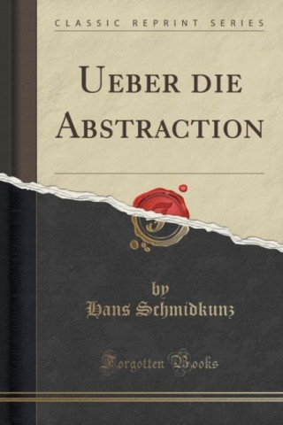 Ueber die Abstraction (Classic Reprint)