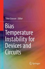 Bias Temperature Instability for Devices and Circuits