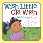 Wish Little Ola Wish