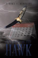 Five Days of the Hawk