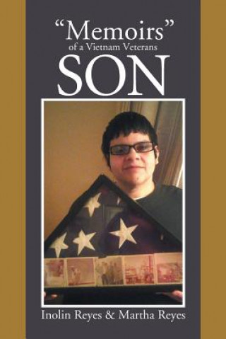Memoirs of a Vietnam Veterans Son