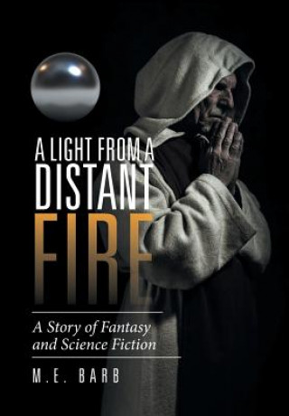 Light from a Distant Fire