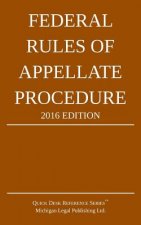 Federal Rules of Appellate Procedure; 2016 Edition