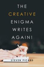Creative Enigma Writes Again!
