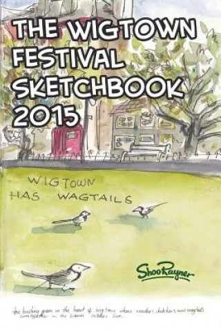 Wigtown Sketchbook 2015