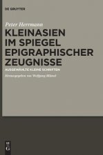 Kleinasien im Spiegel epigraphischer Zeugnisse