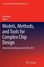 Models, Methods, and Tools for Complex Chip Design