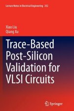 Trace-Based Post-Silicon Validation for VLSI Circuits