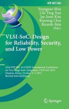 VLSI-SoC: Design for Reliability, Security, and Low Power