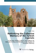 Rethinking the Collective Memory of the Turkish Cypriots