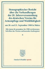 Stenographischer Bericht über die Verhandlungen der 20. Jahresversammlung des deutschen Vereins für Armenpflege und Wohlthätigkeit am 20. und 21. Sept
